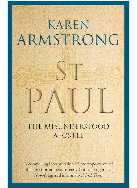 St Paul: The Misunderstood Apostle