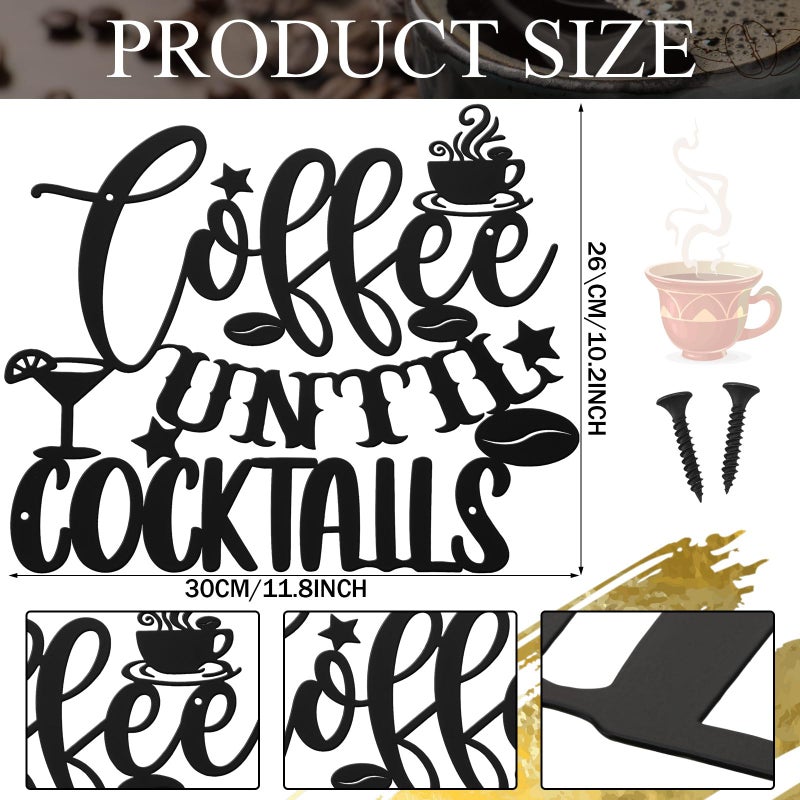 Ferraycle Coffee Sign Metal Hanging Wall Art Sign 12 x 10.2 Inch Black Coffee Cup Wall Decor Coffee Bar Letter Sign for Cafe Farmhouse Kitchen(Coffee Until Cocktails) - Image 3