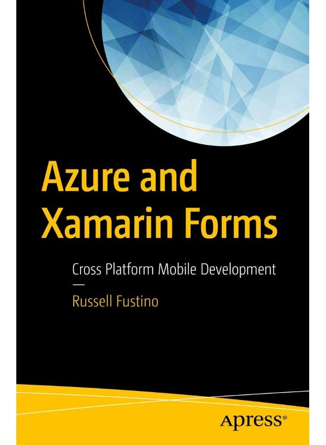 Azure and Xamarin Forms: Cross Platform Mobile Development