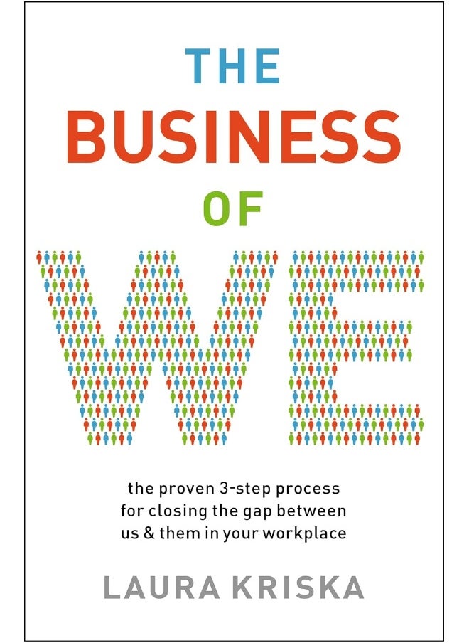 The Business of We: The Proven Three-Step Process for Closing the Gap Between Us and Them in Your Workplace - pzsku/Z3D62D8BCAC25C4AF2F9BZ/45/_/1727804002/2568035e-5f67-4204-9499-ba36dc3f6d01