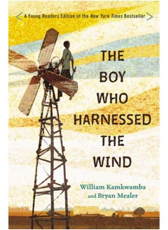 The Boy Who Harnessed the Wind: Young Readers Edition 