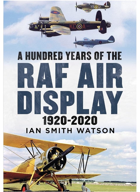 A Hundred Years of the RAF Air Display: 1920-2020
