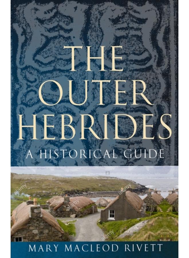 The Outer Hebrides : A Historical Guide