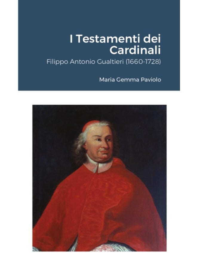 I Testamenti dei Cardinali: Filippo Antonio Gualtieri (1660-1728)  - Image 1