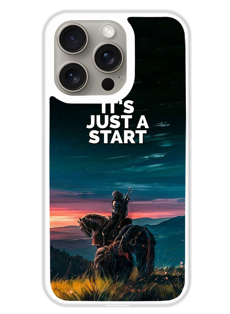 Theodor Protective Case Cover For APPLE IPHONE 15 Pro Max its just a start (White Bumper) - Image 1