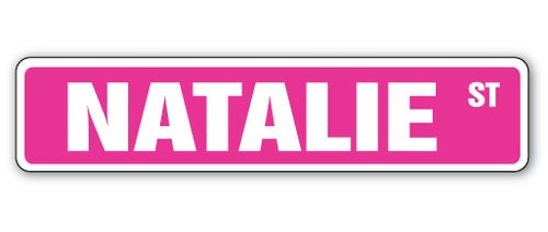 SignJoker Natalie Street Sign Great Gift Idea 100s of Names to Choose from Wall Plaque Decoration