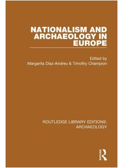 Nationalism and Archaeology in Europe 