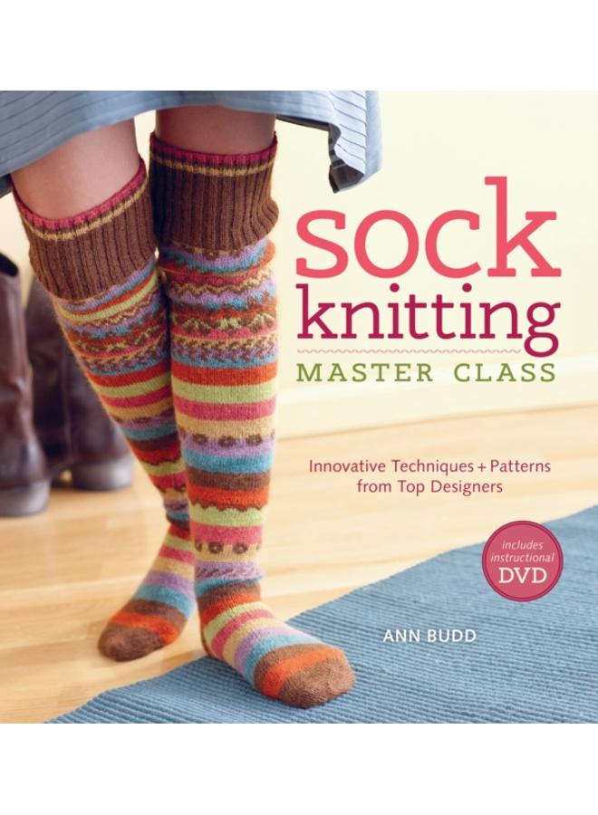 Sock Knitting Master Class 