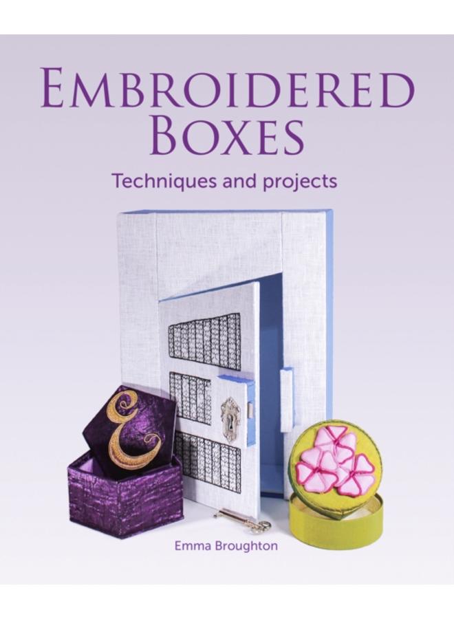 Embroidered Boxes : Techniques and Projects 