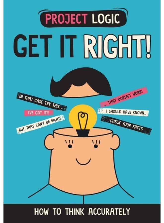 Project Logic Get it Right How to Think Accurately - Paperback