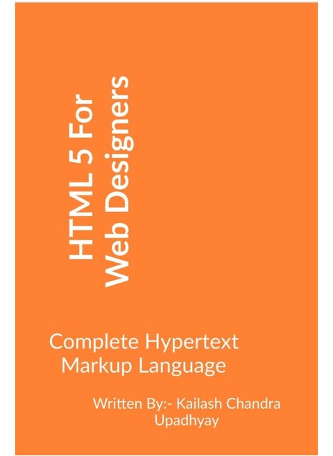 HTML5 For Web Designers : : Complete Hypertext Markup Language