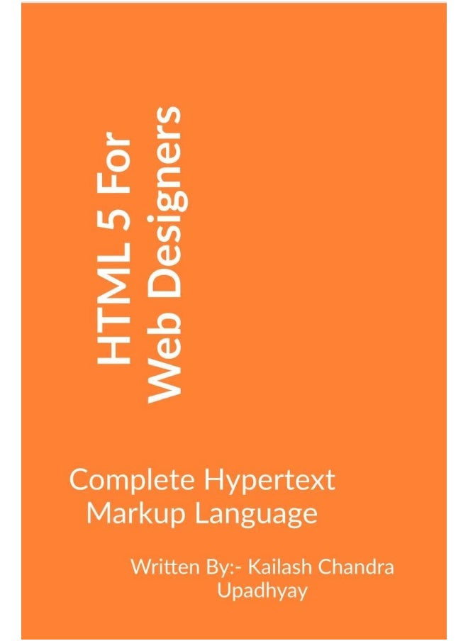 HTML5 For Web Designers : : Complete Hypertext Markup Language 