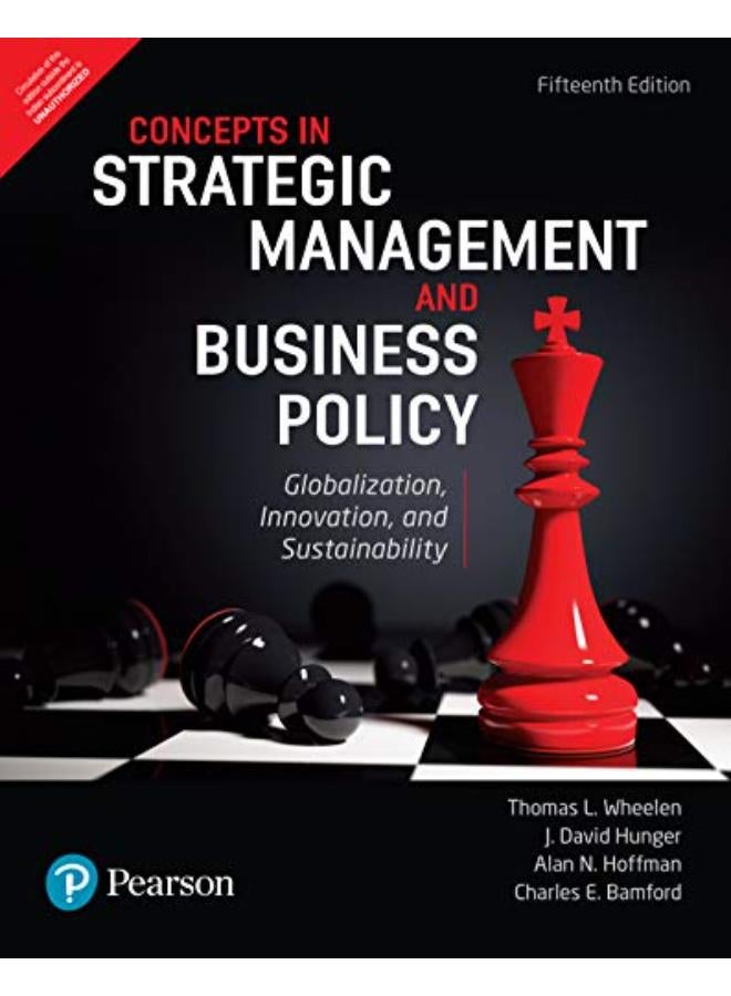 Strategic Management and Business Policy: Globalization, Innovation and Sustainability-India 