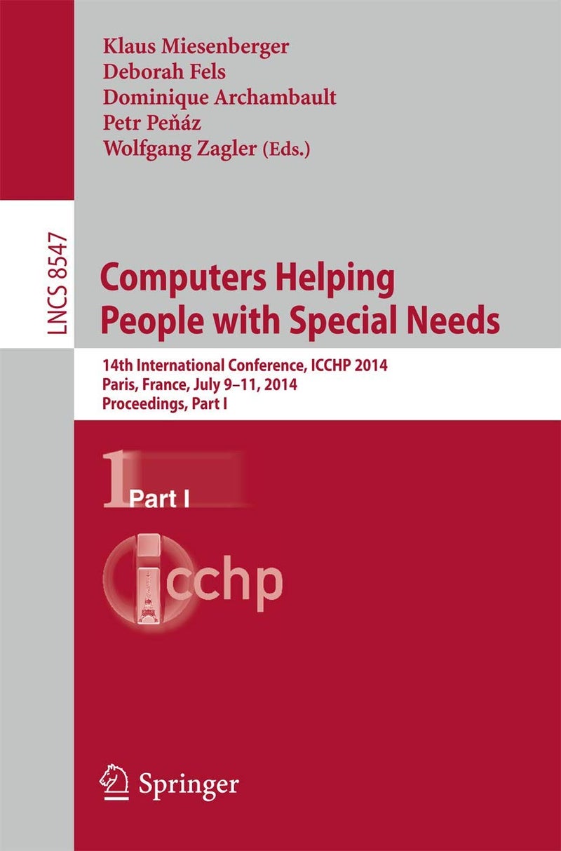 Computers Helping People with Special Needs: 14th International Conference, ICCHP 2014, Paris, France, July 9-11, 2014, Proceedings, Part I 