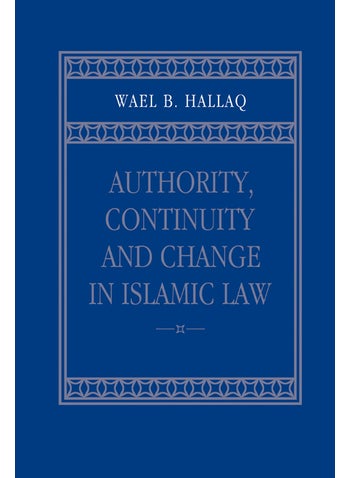 Authority, Continuity and Change in Islamic Law - pzsku/Z3D98A1A51922C89D4F4CZ/45/_/1734526144/ab5e7bd8-7c93-4fc7-8f74-5afa6ab173df