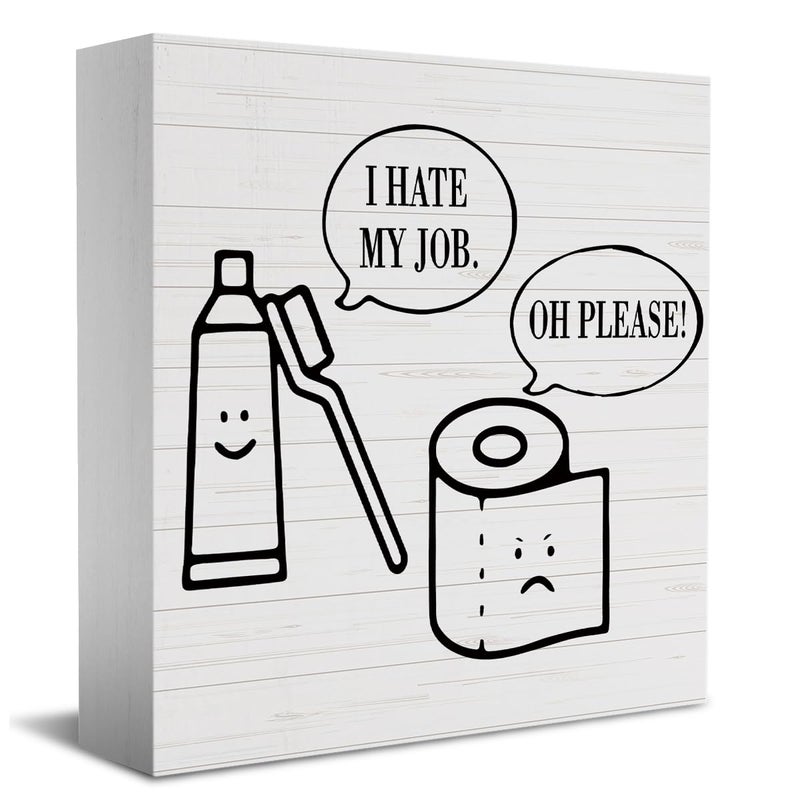HTBIG Funny Bathroom Sign Bathroom Decor Desk Decor Wooden Box Sign Rustic Wood Block Plaque Box Sign for Home Farmhouse Bedroom Living Room Toilet Washroom Shelf Table Decoration I Hate My Job Sign - Image 1