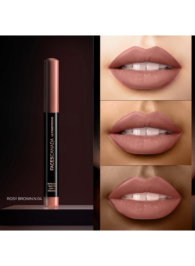 Facescanada FACES CANADA Ultime Pro HD Intense Matte Lips + Primer - Rosy Brown N04, 1.4g | 9HR Long Stay | Primer Infused For Flawless HD Matte Finish | Intense Color Lightweight Silky Smooth Cream Application  - Image 2