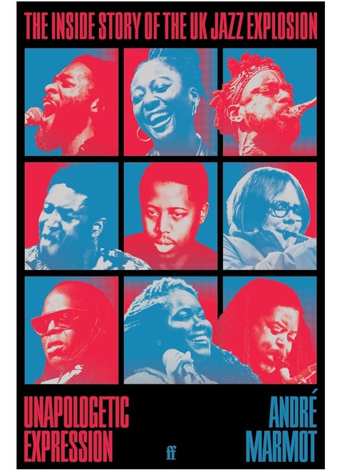 Unapologetic Expression: The Inside Story of the UK Jazz Explosion