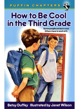 How to Be Cool in the Third Grade