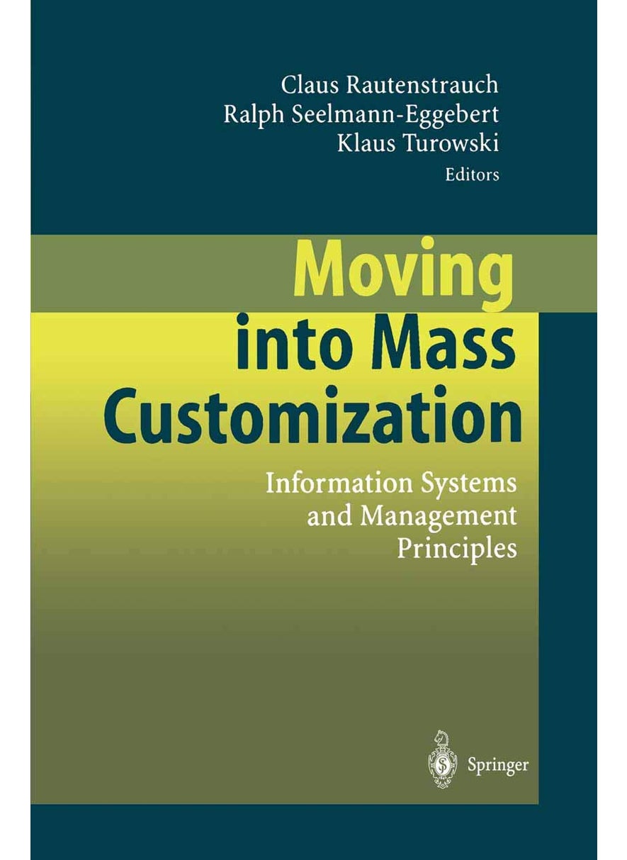 Moving Into Mass Customization: Information Systems and Management Principles 
