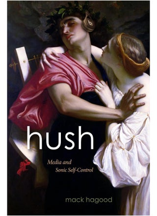 Hush: Media and Sonic Self-Control - pzsku/Z3DCA10EB59D9FF9494C0Z/45/1746215511/451fe4c4-6e0c-4352-867f-5a08d4abad2f
