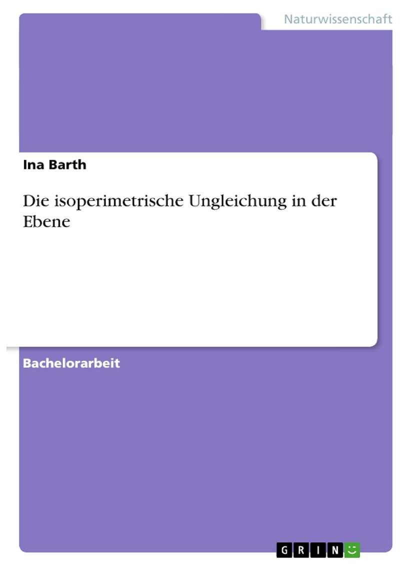 Die isoperimetrische Ungleichung in der Ebene 