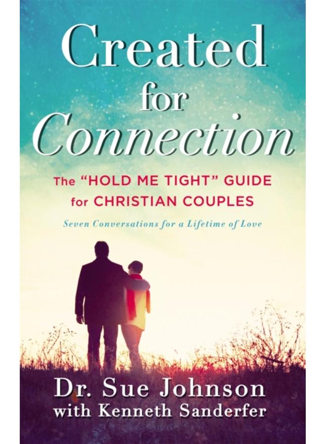 Created for Connection : The "Hold Me Tight" Guide for Christian Couples