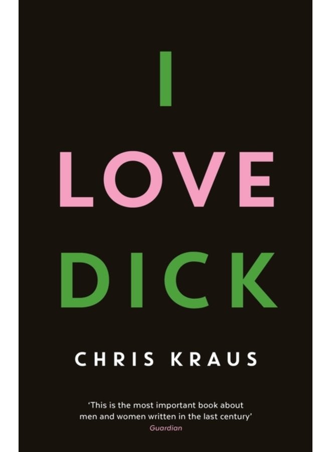 I Love Dick - Paperback