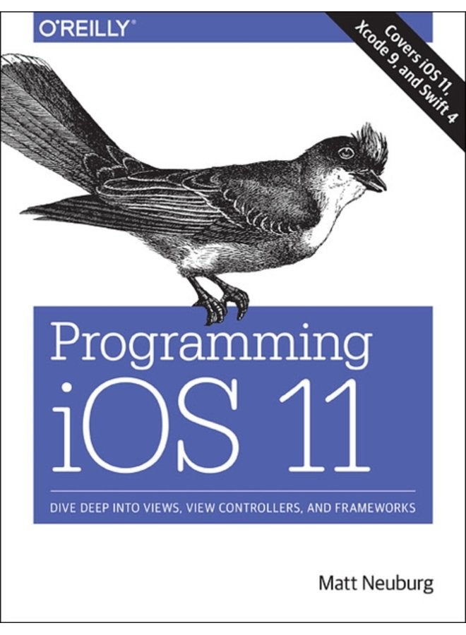 Programming iOS 11 Dive Deep into Views View Controllers and Frameworks - Paperback