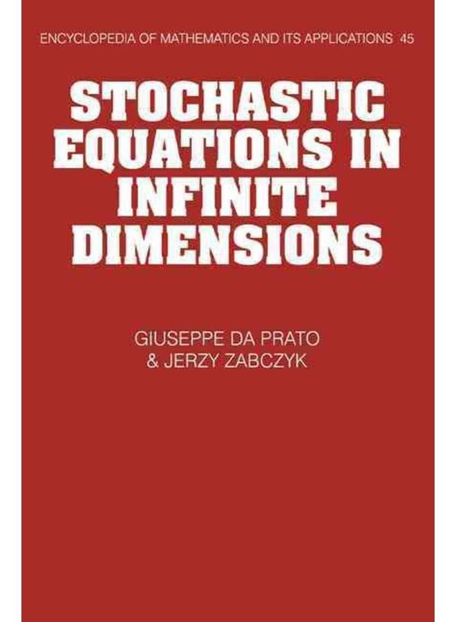 Stochastic Equations in Infinite Dimensions (Encyclopedia of Mathematics and Its Applications)