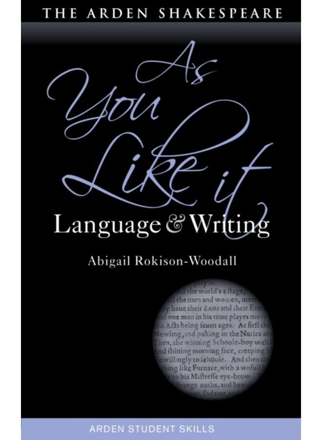 As You Like It: Language and Writing 