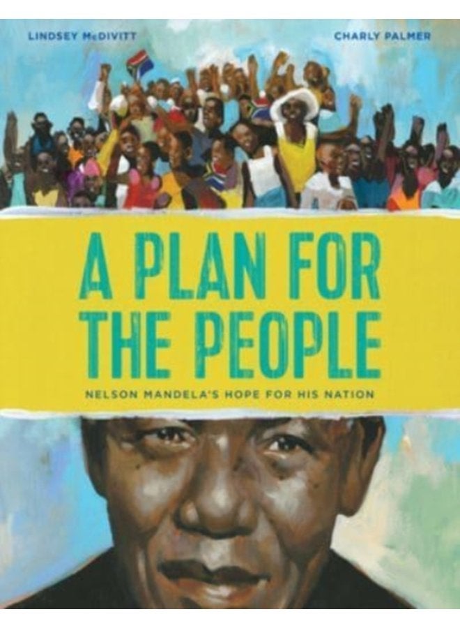 A Plan for the People Nelson Mandela s Hope for His Nation - Hardback