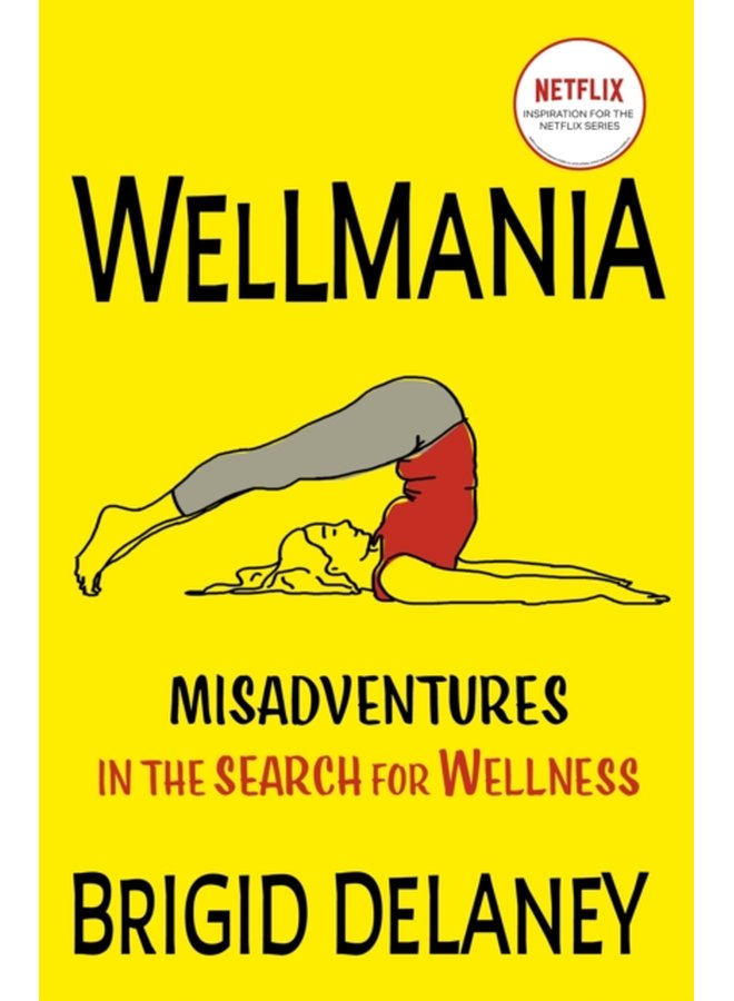 Wellmania NOW TRENDING ON NETFLIX - Paperback