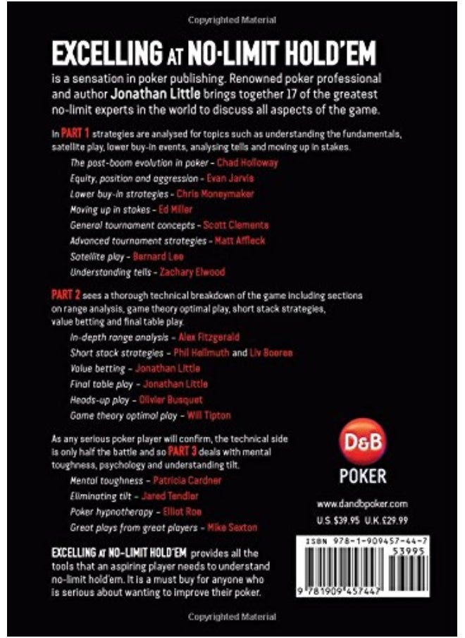 Jonathan Little's Excelling at No-Limit Hold'em: Leading Poker Experts Discuss How to Study, Play and Master NLHE