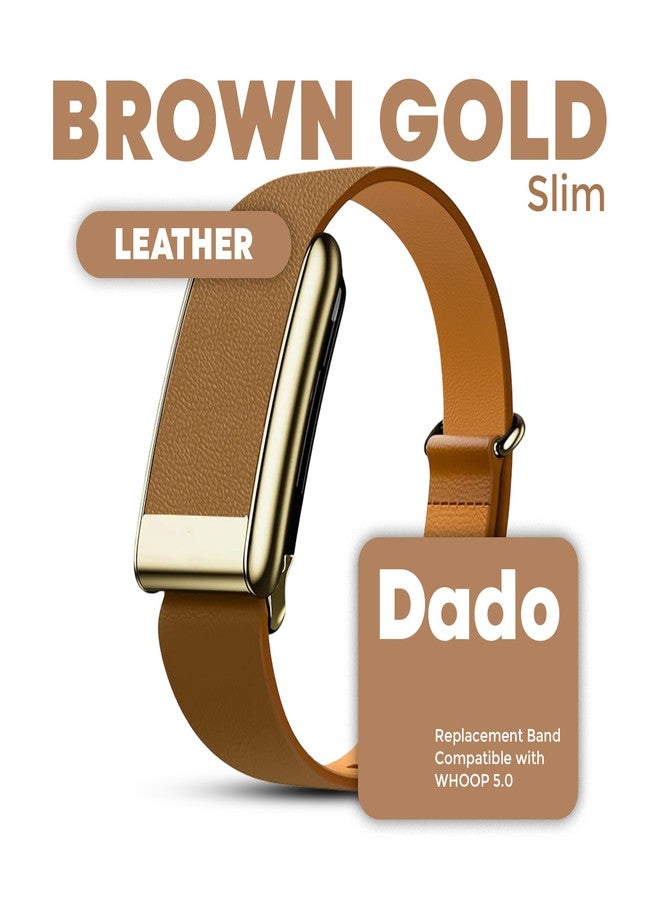 DADO Luxe Tapered Leather Replacement Band Compatible with WHOOP 5.0, One, Peak, and Life Fitness Tracker – Durable & Comfortable | Not for Whoop Gen 4 (Brown Gold - Slim, One/Peak) - Image 2