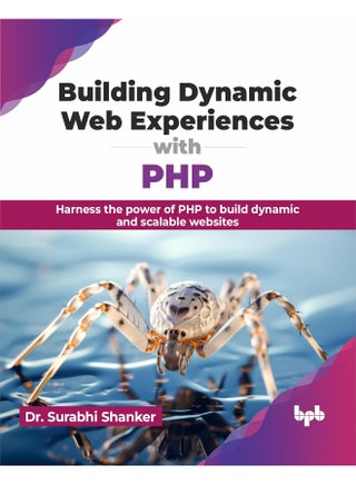 Building Dynamic Web Experiences with PHP: Harness the power of PHP to build dynamic and scal - pzsku/Z3DF5A598D66004B114F4Z/45/_/1742889995/9e3d0482-398b-4746-a115-4386f7736b30