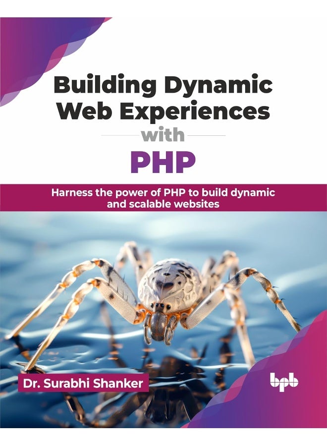 Building Dynamic Web Experiences with PHP: Harness the power of PHP to build dynamic and scal - Image 1