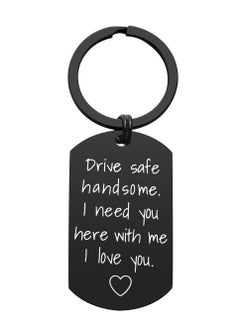 Y&D Drive Safe Keychain for Boyfriend Handsome Need You Here with Me Keyring Birthday Day Gifts Him Husband  - Image 1