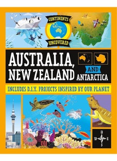 Continents Uncovered: Australia, New Zealand and Antarctica 