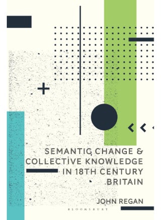 Semantic Change and Collective Knowledge in 18th Century Britain - pzsku/Z3E01AA06E2D63E96B82AZ/45/_/1741852740/814a401f-80ba-45c4-b03c-ca434ec6cfe8