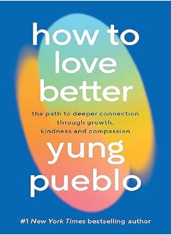 How To Love Better 