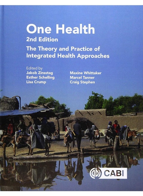 One Health: The Theory and Practice of Integrated Health Approaches