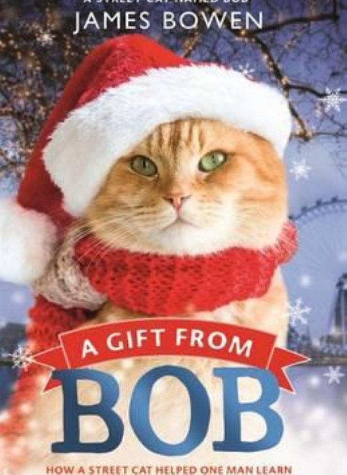 A Gift from Bob  How a Street Cat Helped One Man Learn the Meaning of Christmas Bowen James