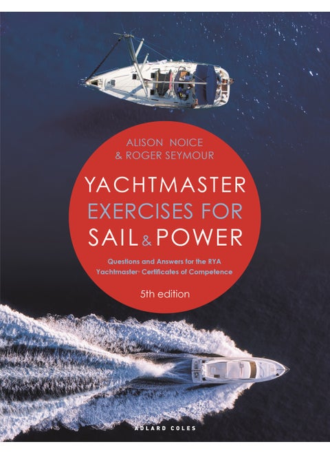 Yachtmaster Exercises for Sail and Power 5th edition