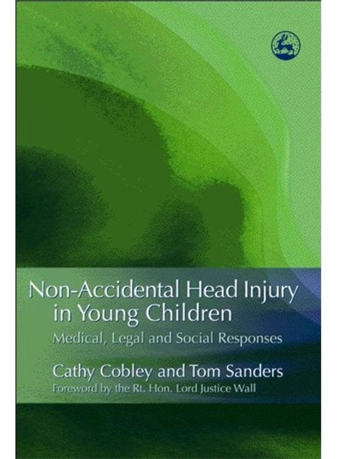 Non Accidental Head Injury in Young Children Medical Legal and Social Responses - Paperback