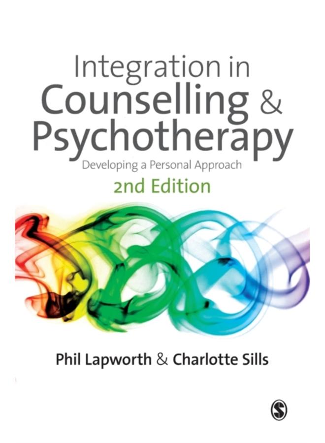 Integration in Counselling & Psychotherapy : Developing a Personal Approach