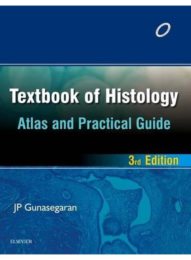 Textbook of Histology: Atlas and Practical Guide, 3e India