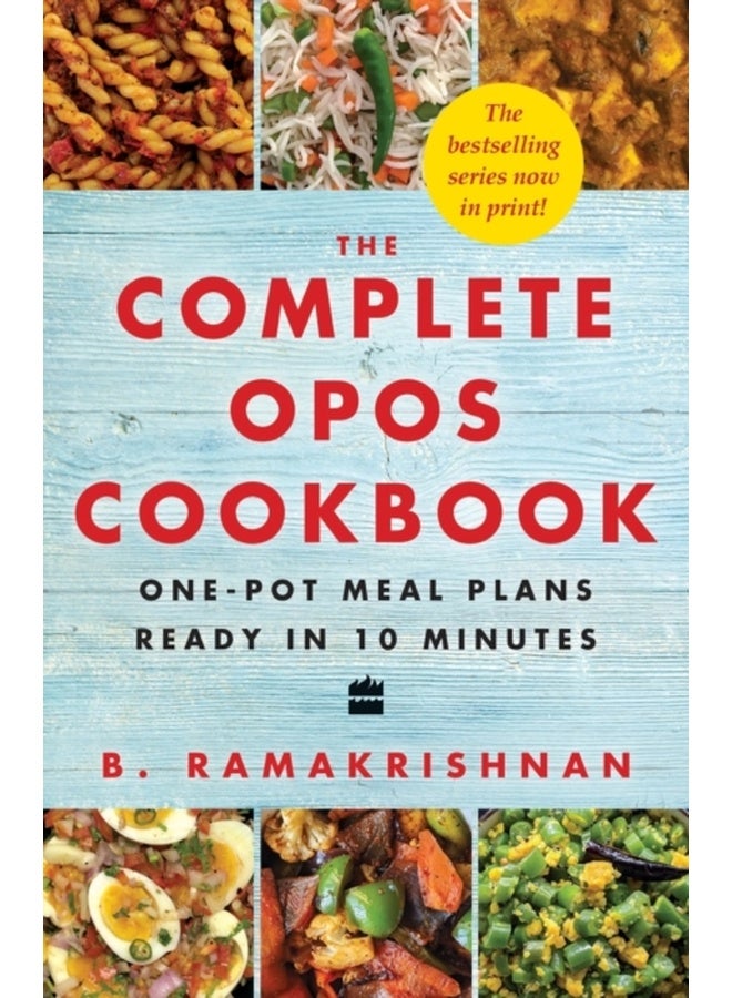 The Complete OPOS Cookbook: One-Pot Meal Plans Ready in 10 Minutes 