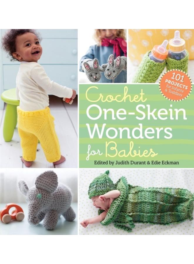 Crochet One-Skein Wonders?? for Babies : 101 Projects for Infants & Toddlers 