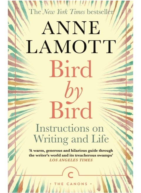 Bird by Bird: Instructions on Writing and Life (Canons)